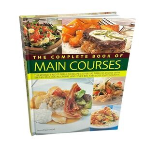 Complete Book of Main Courses Jenni Fleetwood Hardcover Cookbook 180+ Recipes